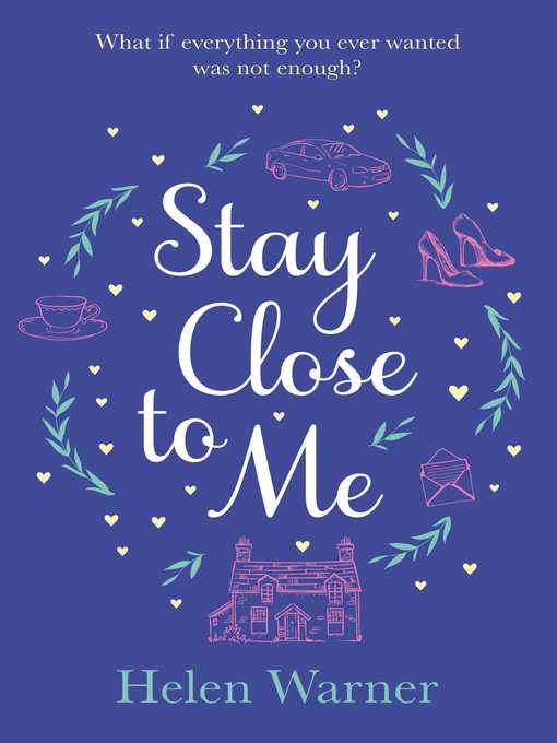 Title details for Stay Close to Me by Helen Warner - Wait list